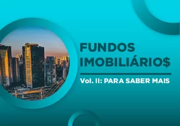 Fundos imobiliários: para saber mais