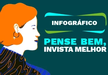 Pense bem, invista melhor